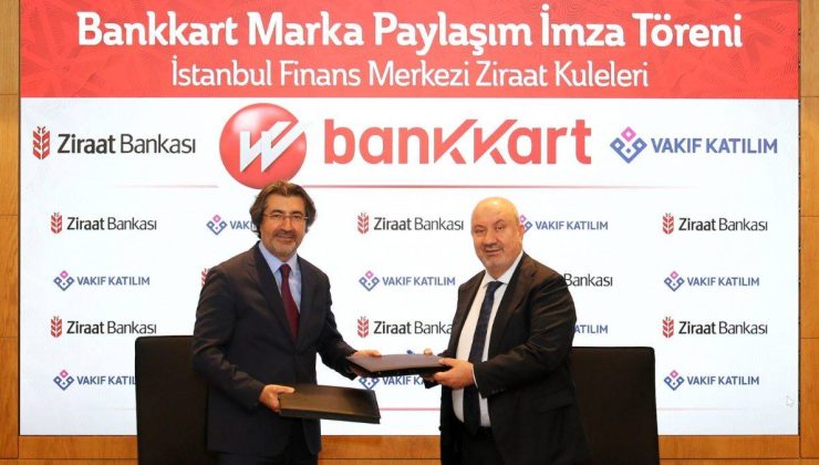 Ziraat Bankası ve Vakıf Katılım’dan Bankkart marka iş birliği anlaşması